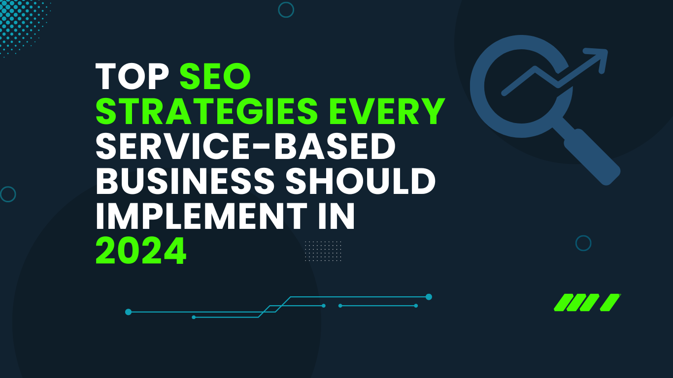 top seo strategies every service based business should use in 2024